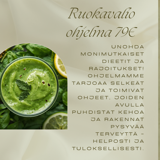 Ruokavalio-ohjelma, puhdista kehosi - vahvista elämäsi!